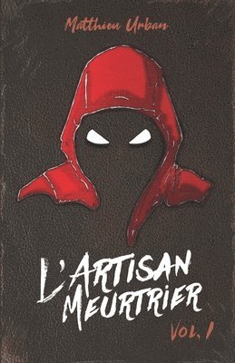 Matthieu Urban - L'Artisan Meurtrier, Häftad