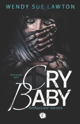 Cry baby - Seduzione oscura 1