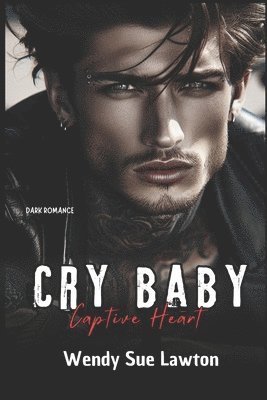 Cry baby - Captive Heart 1