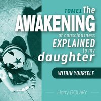 bokomslag awakening of consciousness explained to my daughter