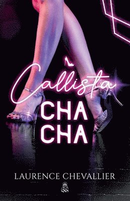 Laurence Chevallier, Black Queen Éditions - Callista Cha-Cha, Häftad