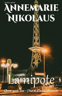 Annemarie Nikolaus - nipote, Häftad