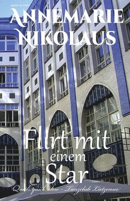 Annemarie Nikolaus - Flirt mit einem Star, Häftad
