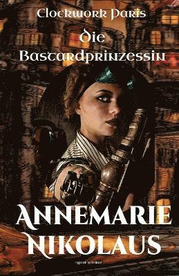 Annemarie Nikolaus - Bastardprinzessin, Häftad