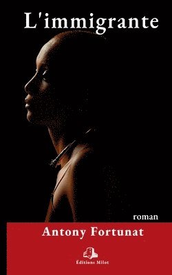 Antony Fortunat - L'immigrante, Häftad