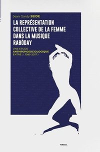 bokomslag La representation collective de la femme dans la musique Raboday