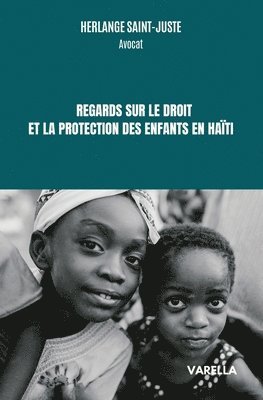 bokomslag Regards sur le droit et la protection des enfants en Hati