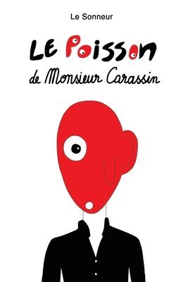 Le Sonneur - Poisson de Monsieur Carassin, Häftad