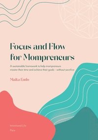 bokomslag Focus and Flow for Mompreneurs