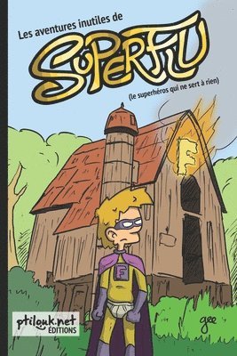 Les aventures inutiles de Superflu