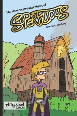 Unnecessary Adventures of Superfluous