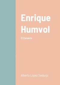bokomslag Enrique Humvol Tomo I