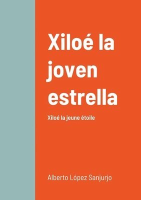 bokomslag Xiloé la joven estrella