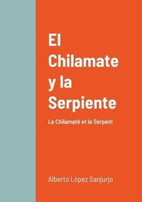 bokomslag Chilamate y la Serpiente