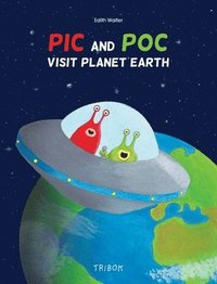 bokomslag Pic and Poc visit planet Earth