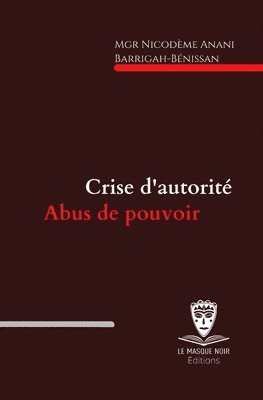 bokomslag Crise d'autorite, abus de pouvoir