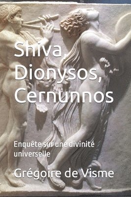 bokomslag Shiva, Dionysos, Cernunnos