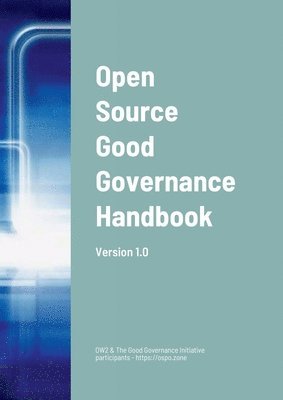 Ow2 & the Good Governance Initiative Par, OW2 & The Good Governance Initiative par - Open Source Good Governance Handbook, Häftad