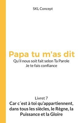 bokomslag Car c'est à toi qu'appartiennent, dans tous les siècles, le règne, la puissance et la gloire