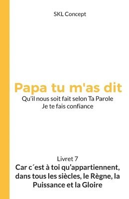 bokomslag Car c'est a toi qu'appartiennent, dans tous les siecles, le regne, la puissance et la gloire