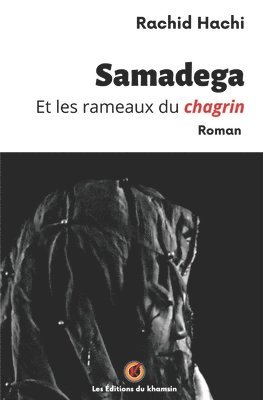 bokomslag Samadega et les rameaux du chagrin