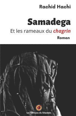 Samadega et les rameaux du chagrin 1