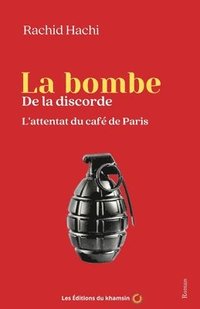 bokomslag La bombe de la discorde