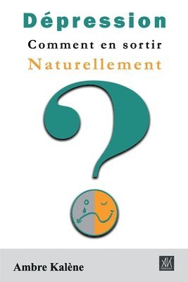 Dpression - Comment en sortir naturellement 1