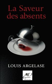 bokomslag La saveur des absents