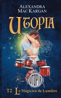 bokomslag UTOPIA T2 - Le magicien de lumire - Romance fantastique