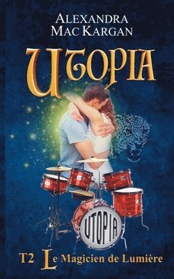 UTOPIA T2 - Le magicien de lumire - Romance fantastique 1