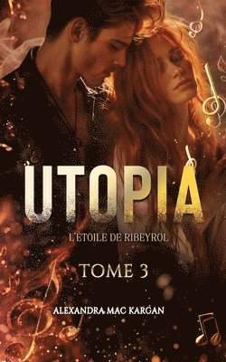 bokomslag UTOPIA T3 - L'toile de Ribeyrol -Romance FANTASTIQUE-Tome final