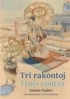 bokomslag Tri rakontoj. Trois contes