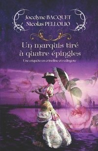bokomslag Un marquis tiré à quatre épingles: Une enquête cosy et romantique en plein Londres de la fin du 19ème