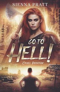 bokomslag Go to Hell!: 1. Cruel Paradox