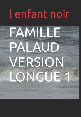 bokomslag Famille Palaud Version Longue 1