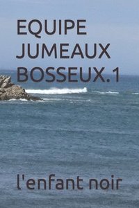 bokomslag Equipe Jumeaux Bosseux.1