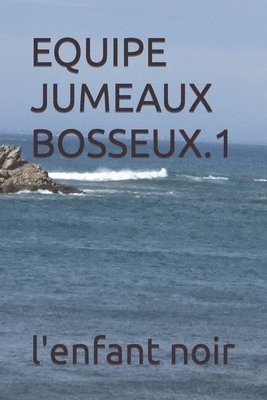 Equipe Jumeaux Bosseux.1 1