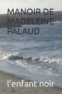 bokomslag Manoir de Madeleine Palaud