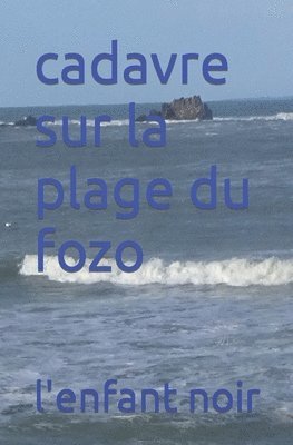 L'Enfant Noir, l'enfant noir - cadavre sur la plage du fozo, Häftad
