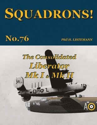 Phil H Listemann - Consolidated Liberator Mk I & Mk II, Häftad
