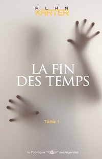 bokomslag La Fin des Temps: Tome 1 - L'événement