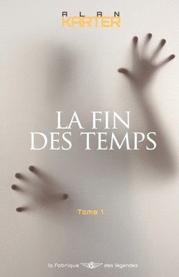 La Fin des Temps 1