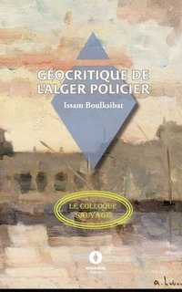 bokomslag Géocritique de l'Alger policier