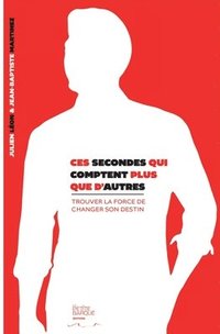 bokomslag Ces secondes qui comptent plus que d'autres