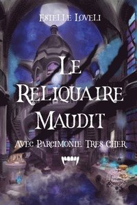 bokomslag Le Reliquaire Maudit