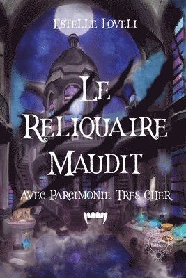 Le Reliquaire Maudit 1