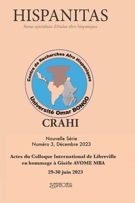 bokomslag HISPANITAS Numéro 3, Décembre 2023: Actes du Colloque International de Libreville en hommage à Gisèle AVOME MBA, 29-30 juin 2023