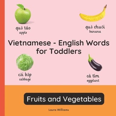 bokomslag Vietnamese - English Words for Toddlers - Fruits and Vegetables