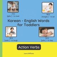 bokomslag Korean - English Words for Toddlers - Action Verbs: Teach and Learn Korean For Kids and Beginners Bilingual Picture Book with English Translations